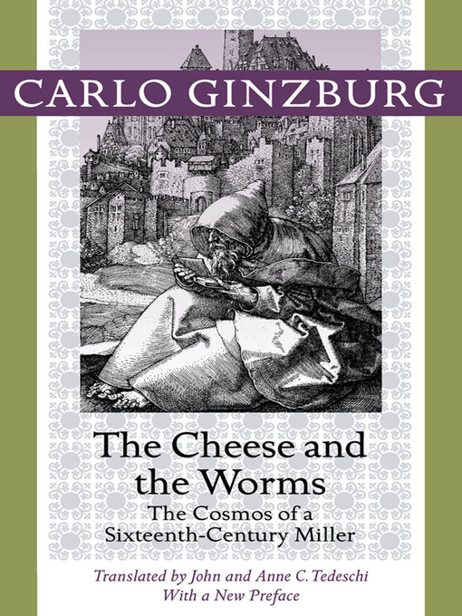 Title details for The Cheese and the Worms by Carlo Ginzburg - Available